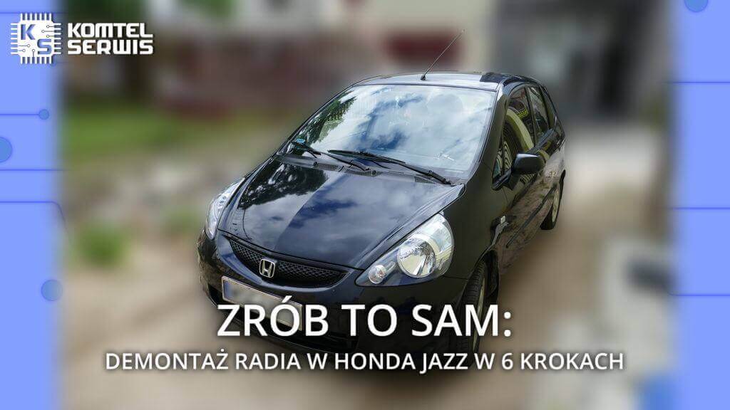 Demontaż radia w Honda Jazz